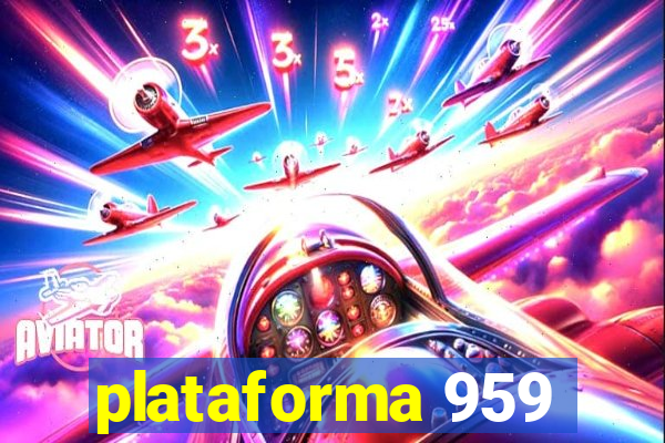 plataforma 959